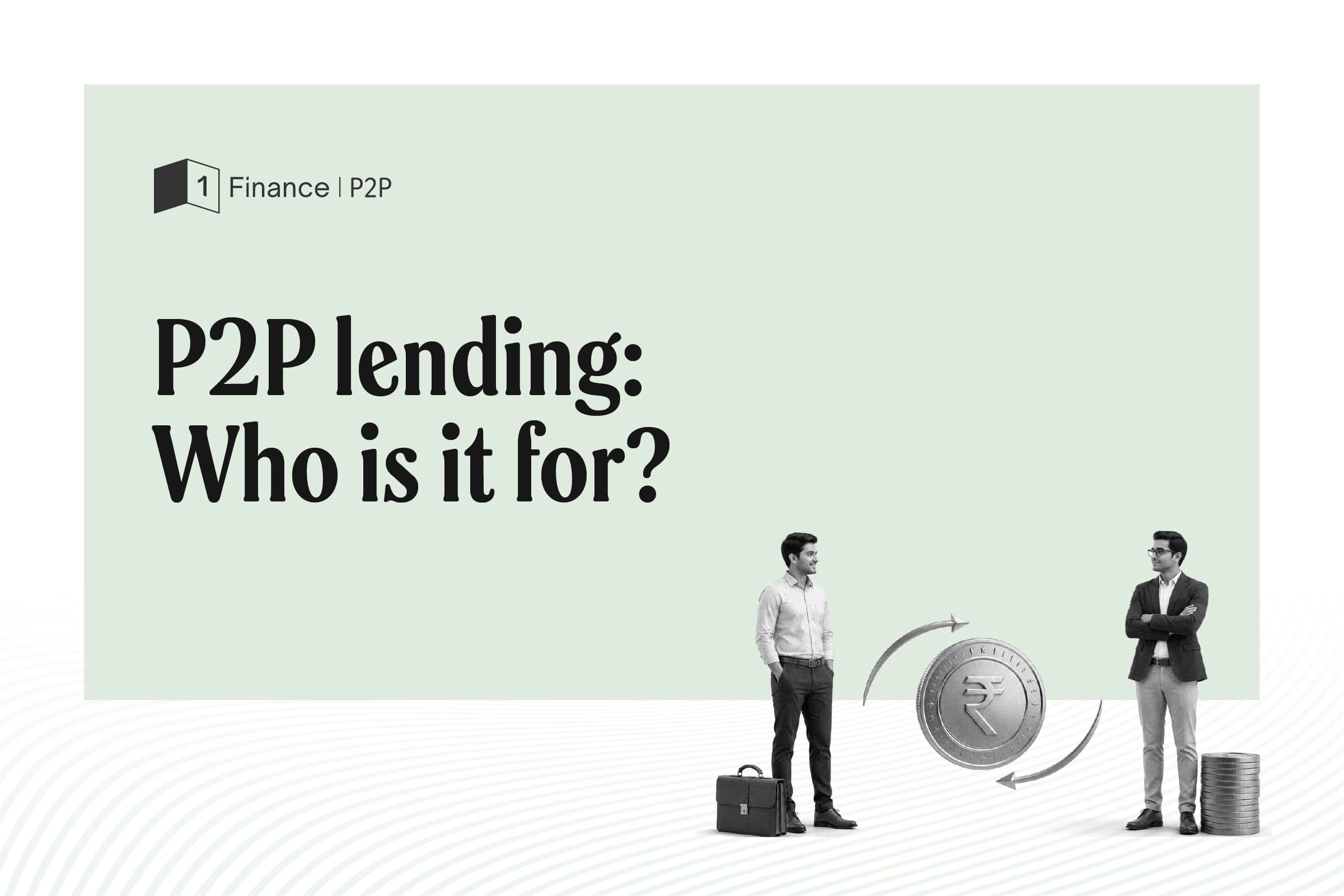 Who can lend on P2P platforms in India?