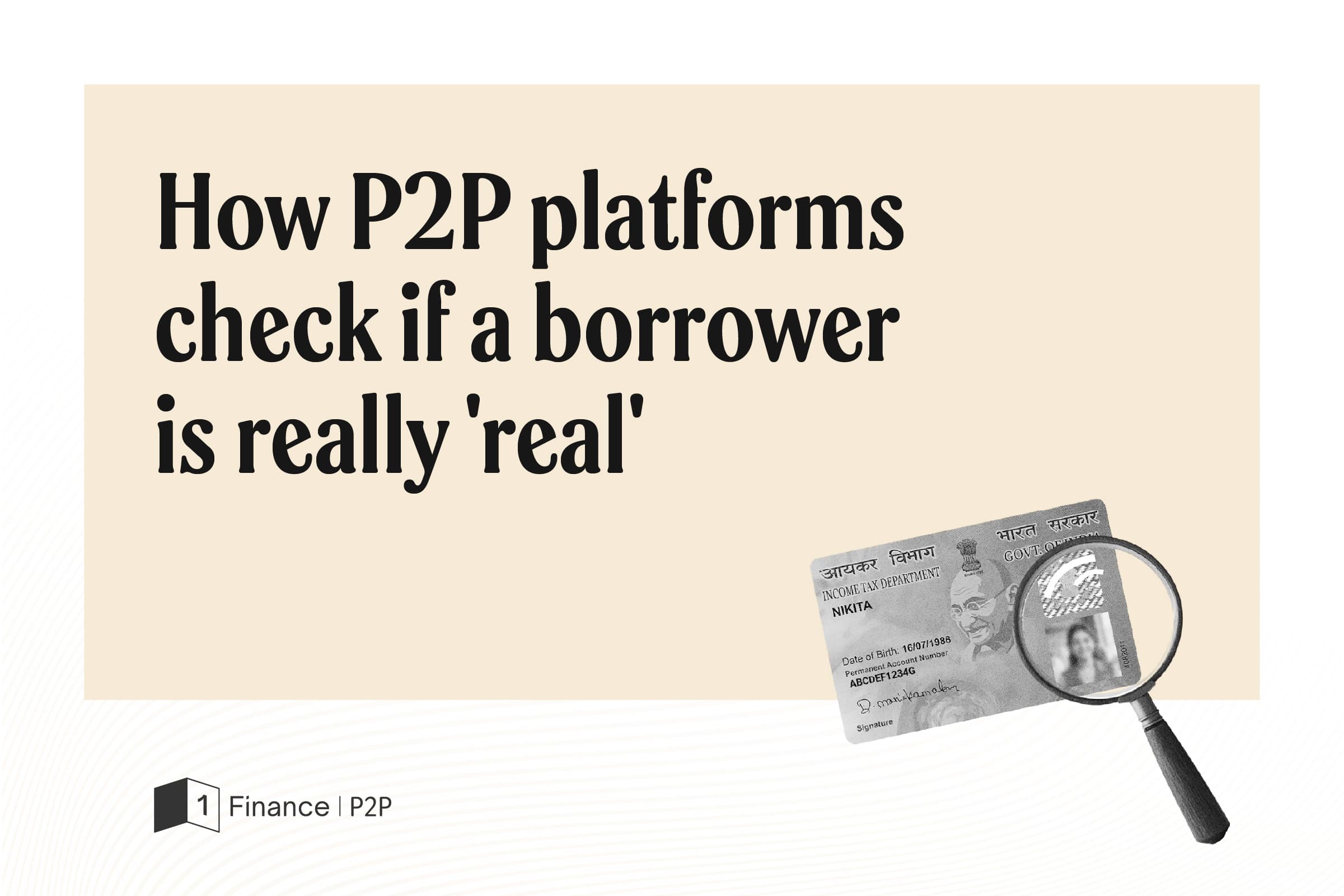 How P2P platforms in India conduct borrower identity verification to detect fraud
